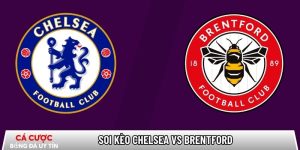 Soi kèo Chelsea vs Brentford, 22h ngày 17/01 – Ngoại hạng Anh tại routerlogin.mobi